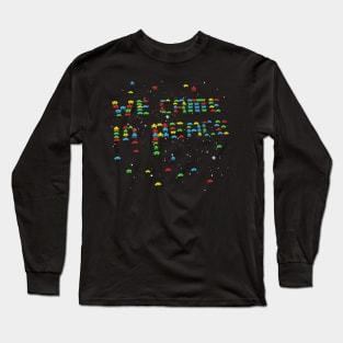 we came in peace Long Sleeve T-Shirt